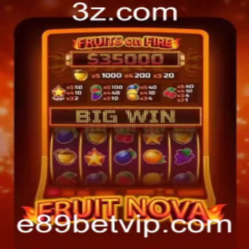 Explorando o Excitante Mundo de FruitNova com e89bet